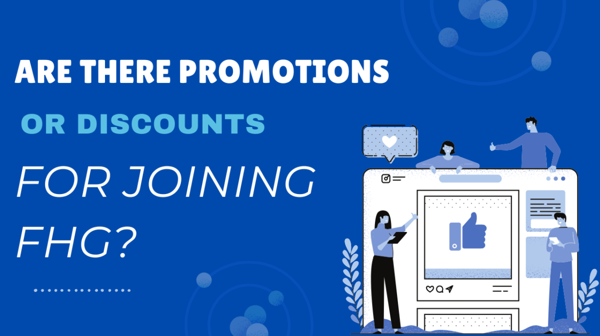 Are There Promotions Or Discounts For Joining FHG