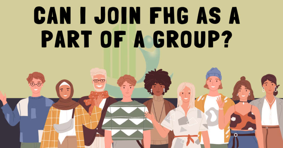 Can I Join FHG As a Part Of a Group