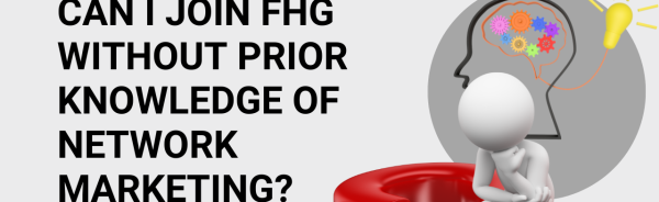 Can I Join FHG Without Prior Knowledge of Network Marketing