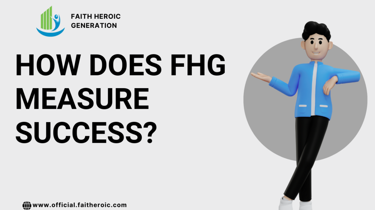 How Does FHG Measure Success