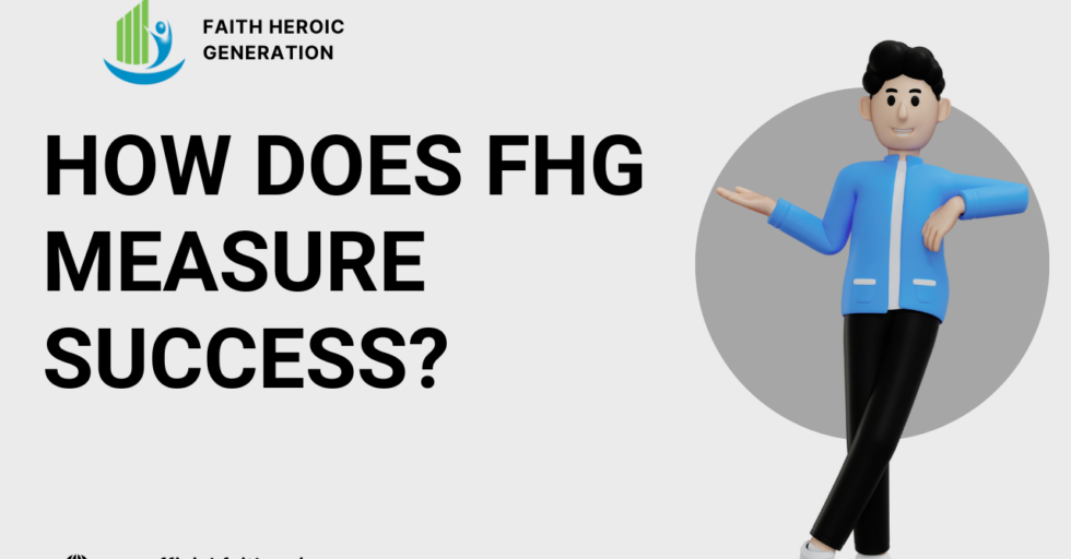 How Does FHG Measure Success