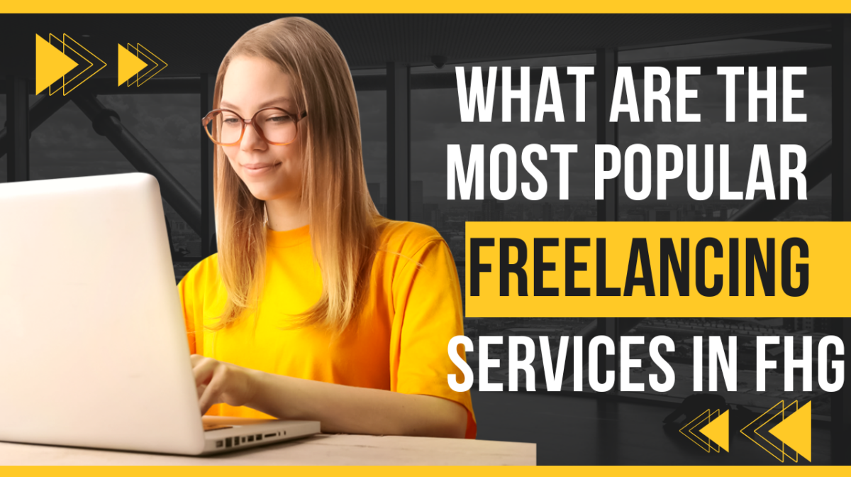 What Are The Most Popular Freelancing Services In FHG