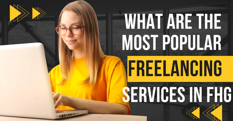 What Are The Most Popular Freelancing Services In FHG