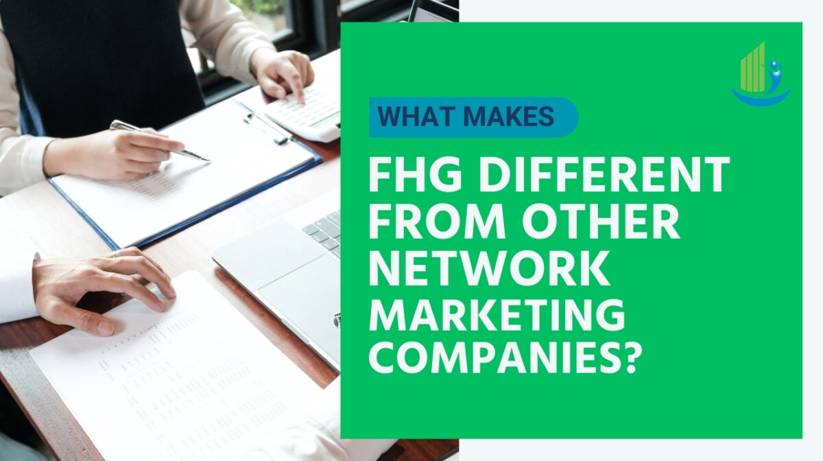 What Makes FHG Different From Other Network Marketing Companies